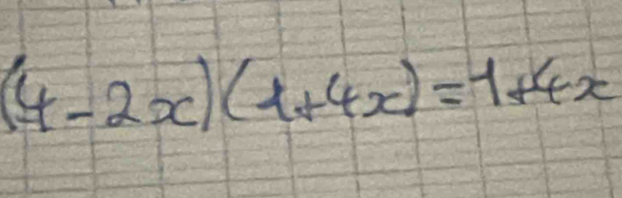 (4-2x)(4+4x)=1+4x