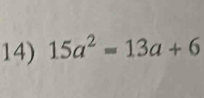 15a^2=13a+6