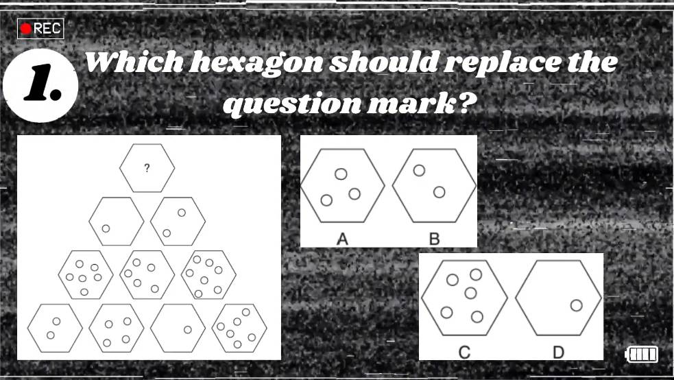 REC 
1. Which hexagon should replace the 
question mark? 
C