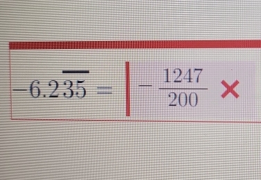 -6.2overline 35=|- 1247/200 *