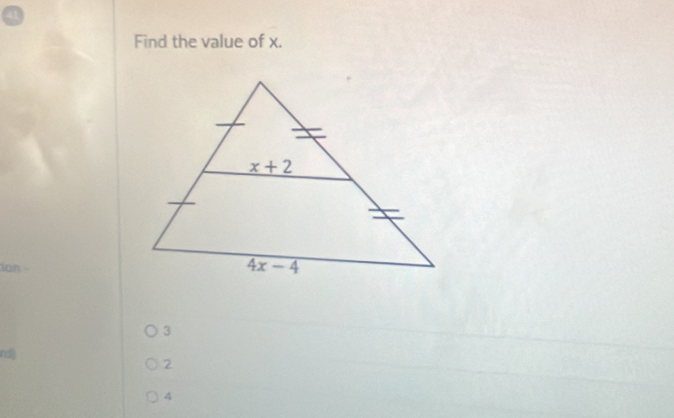 a
Find the value of x.
ion
3
rd)
2
4