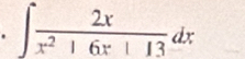 ∈t  2x/x^2+6x+13 dx