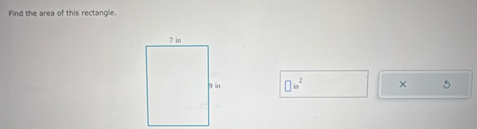 Find the area of this rectangle.
□ in^2
× 5