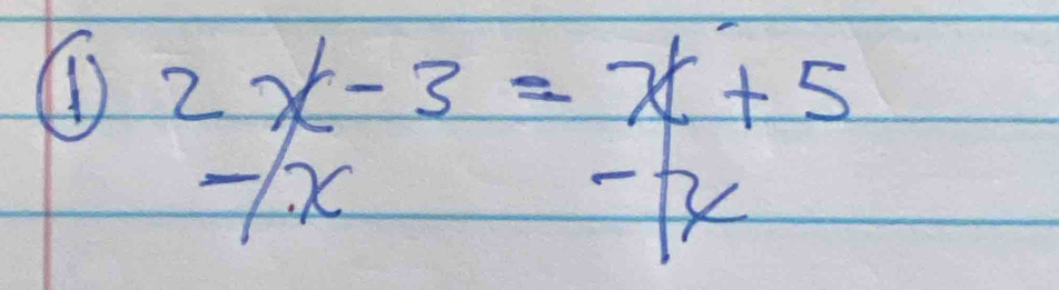 ① 2x-3=x+5
7