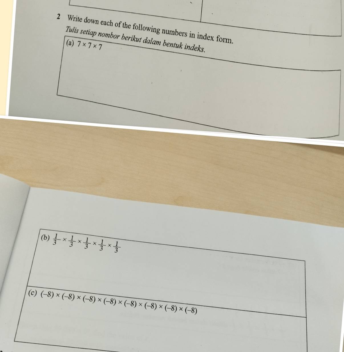 Write down each of the following numbers in index form.
Tulis setiap nombor berikut dalam bentuk indeks.
(a) 7* 7* 7