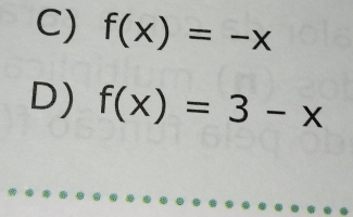 f(x)=-x
D) f(x)=3-x