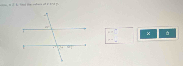 alpha parallel k Find the values of X and y.
x=□
× 5
y=□