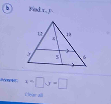 Find x, y. 
nswer: x=□ , y=□
Clear all