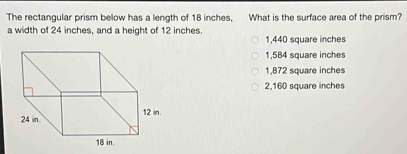 Solved: The rectangular prism below has a length of 18 inches, What is ...