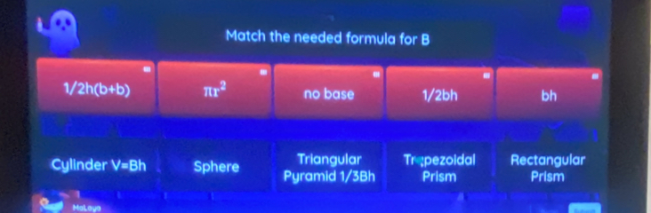 Match the needed formula for B
-
1/2h(b+b) π r^2 no base 1/2bh bh
Triangular Trepezoidal Rectangular
Cylinder V=Bh Sphere Pyramid 1/3Bh Prism Prism
MaLaya