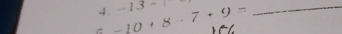 -13-
4. -10+8-7+9=
_