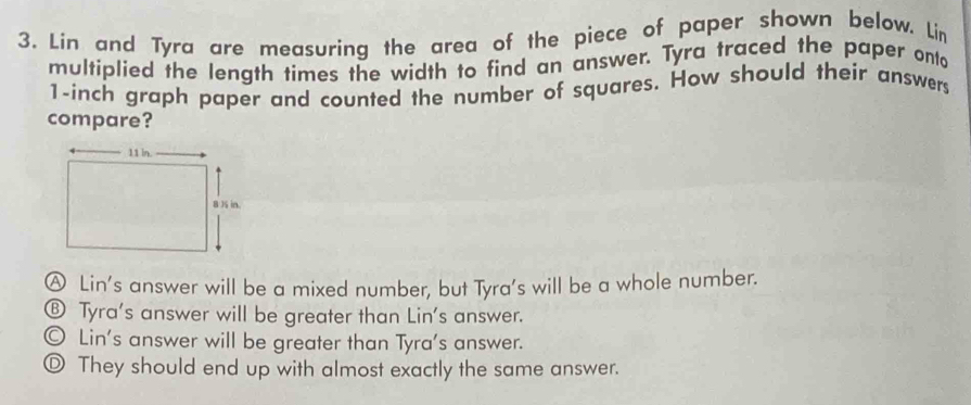 Solved: Lin and Tyra are measuring the area of the piece of paper shown ...