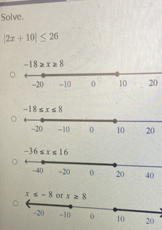 Solve.
|2x+10|≤ 26