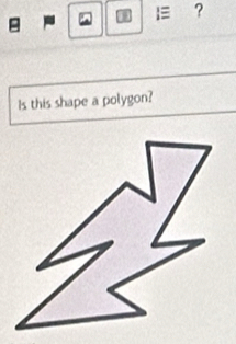 ? 
Is this shape a polygon?