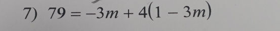 79=-3m+4(1-3m)