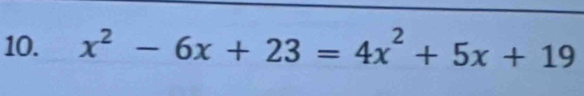 x^2-6x+23=4x^2+5x+19