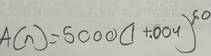 A(n)=5000(1+004)^60