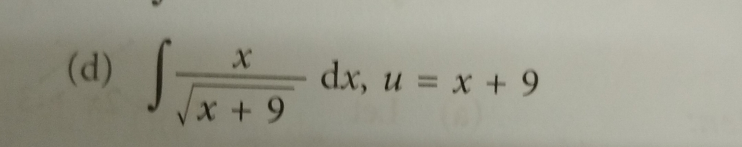 ∈t  x/sqrt(x+9) dx, u=x+9