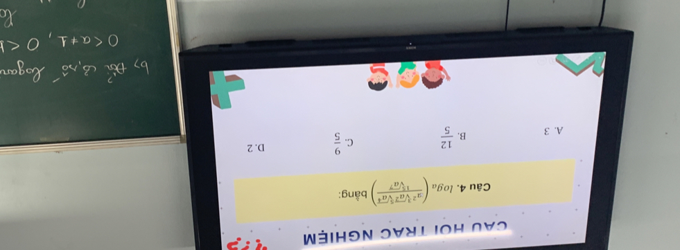 Cau HOi trac nghiệm
Câu 4. log _a( a^2sqrt[3](a^2)sqrt[5](a^4)/sqrt[15](a^7) ) bằng:
A. 3
B.  12/5  C.  9/5  D. 2