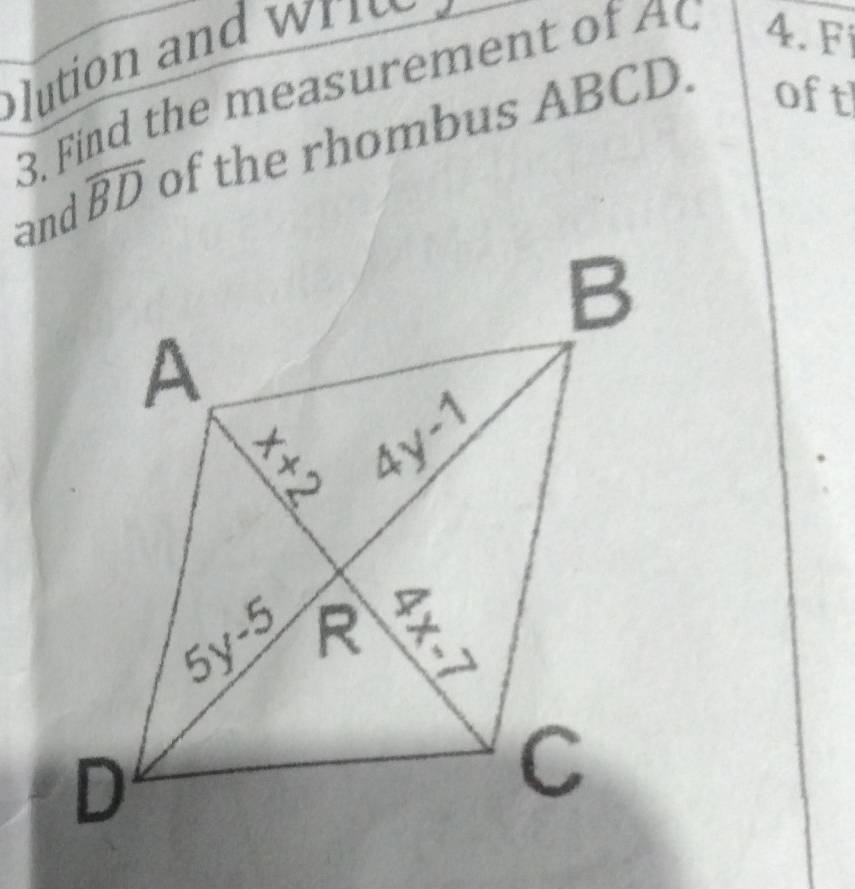 lution and wid
3. Find the measurement of A 4. F
overline BD of the rhombus ABCD. oft