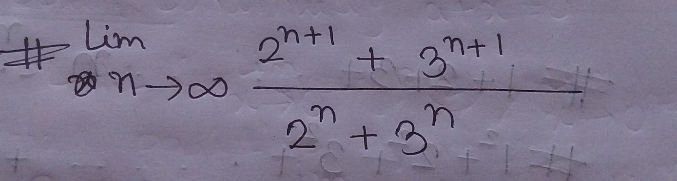 H=limlimits _nto ∈fty  (2^(n+1)+3^(n+1))/2^n+3^n 