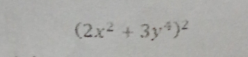 (2x^2+3y^4)^2