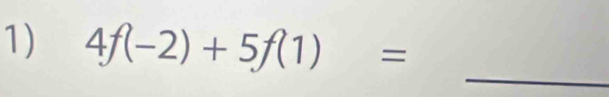 4f(-2)+5f(1)= _