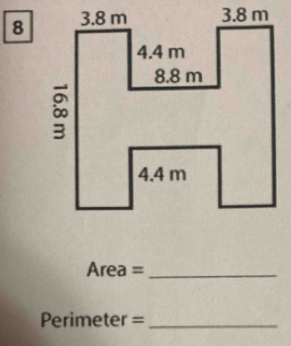 8
Area =_ 
Perimeter =_