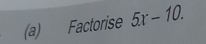 Factorise 5x-10.