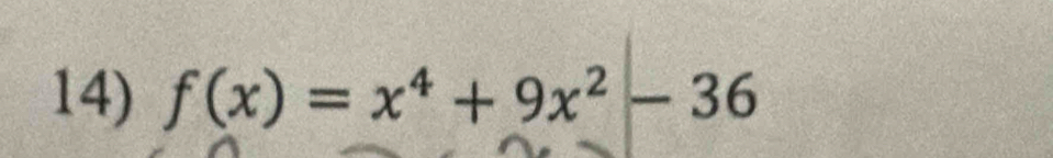 f(x)=x^4+9x^2-36