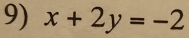 x+2y=-2