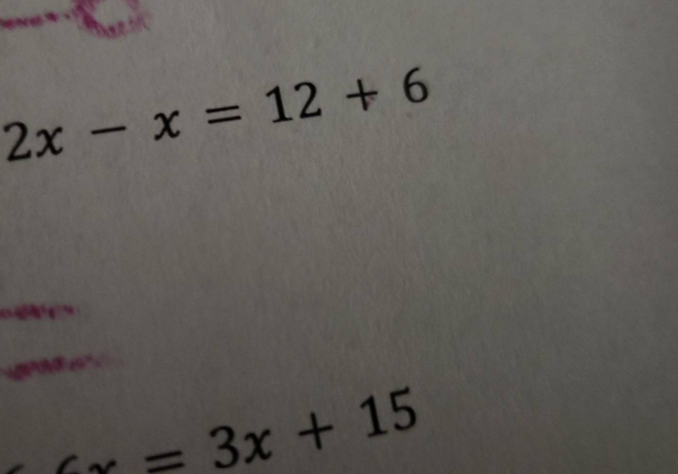 2x-x=12+6

=3x+15