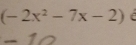 (-2x^2-7x-2)