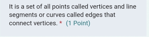 Solved: It is a set of all points called vertices and line segments or ...
