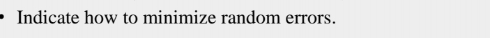 Indicate how to minimize random errors.