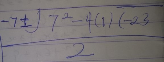  (-7t)7^2-4(t+)(-23))/2 