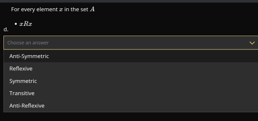 Solved: For every element x in the set A xRx d. Choose an answer Anti ...