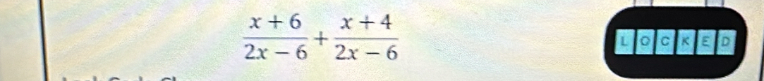  (x+6)/2x-6 + (x+4)/2x-6 