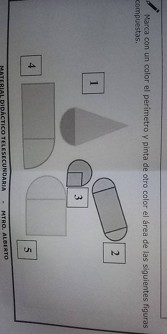 Marca con un color el perímetro y pinta de otro color el área de las siguientes figuras 
compuestas.
2
1
3
4
5
MaTERIAL DIDÁCTICO TELESECUNDARIA MTRO. ALBERTO