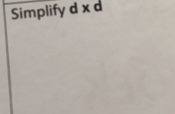 Simplify d x d