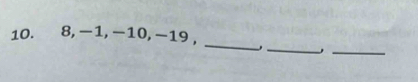 8, −1, −10, −19 , 
_