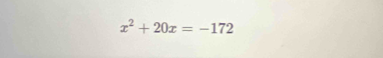 x^2+20x=-172