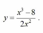 y= (x^3-8)/2x^2 .