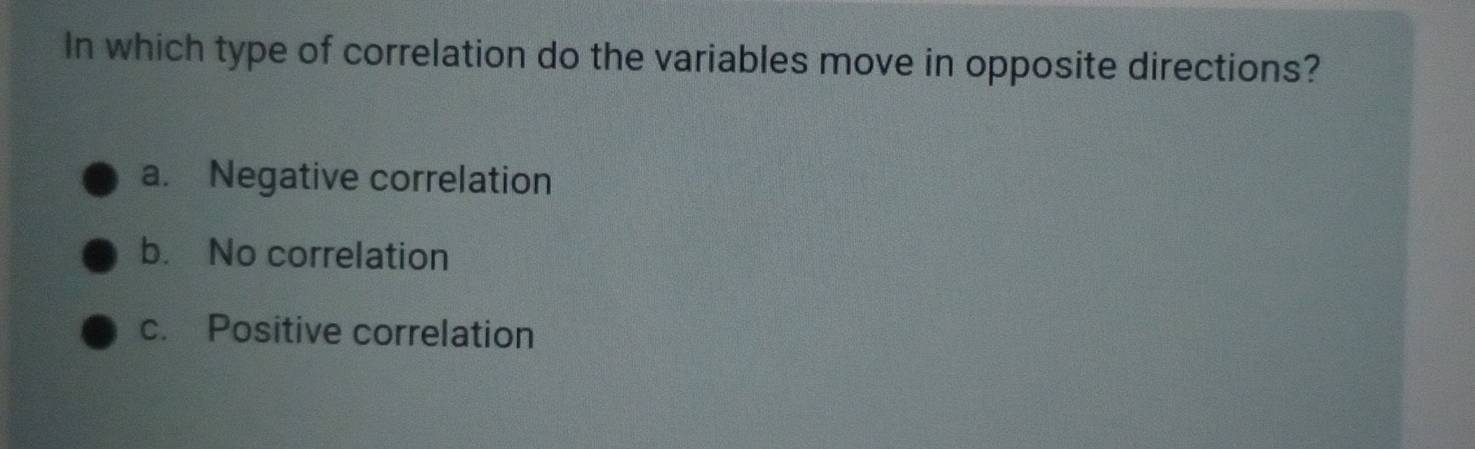 تم الحل:In which type of correlation do the variables move in opposite ...