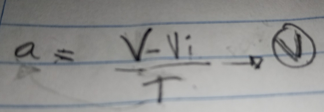 a= (V-Vi)/T 