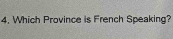 Which Province is French Speaking?