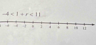 -4<1+r<11</tex>