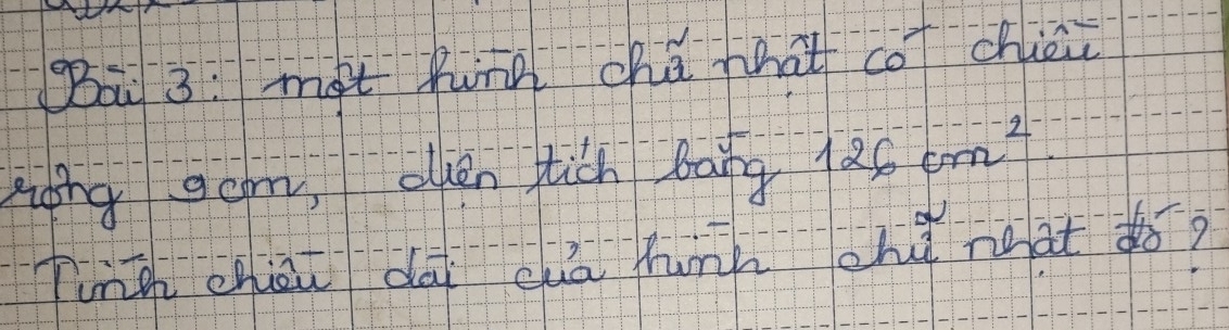 mot hune chú that co chicr 
noing gam, ollen tich bang 126cm^2
Tinn chii dài chā hunn chú neat dó?