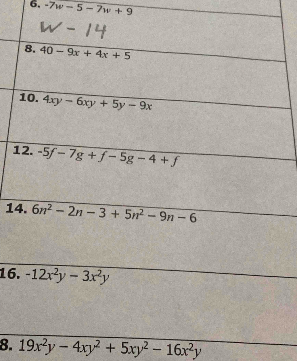 -7w-5-7w+9
1
14
16
8. 19x^2y-4xy^2+5xy^2-16x^2y