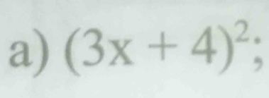 (3x+4)^2